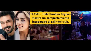 FLASH... Halil İbrahim Ceyhan showed unexpected behavior when leaving the club.