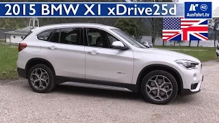 2015 BMW X1 xDrive25d (F48) - Test, Test Drive and In-Depth Review (English)