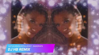 Katja Krasavice x Leony  Raindrops (DJ HB Remix)