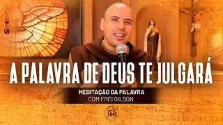 A Palavra de Deus te julgará | (Jo 12, 44-50) #375 - Meditação da Palavra