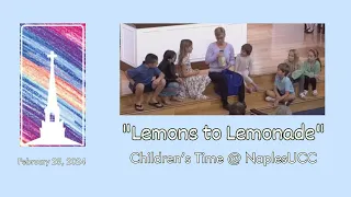 "Lemons to Lemonade" - Children's Time  @NaplesUCC