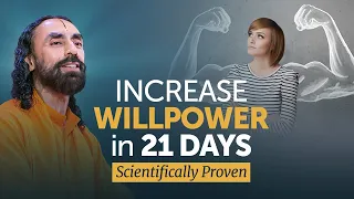 INCREASE WILLPOWER - JUST DO IT FOR 21 DAYS | It Will Change Your Life - Swami Mukundananda