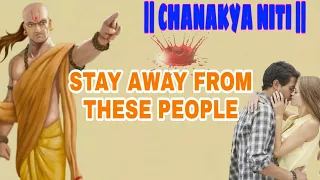 Stay Away From These Kinds Of People || Chanakya Niti