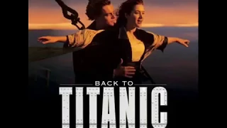 Back to Titanic Soundtrack - My Heart Will Go On (Dialogue Mix)