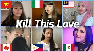 Who sang it better: Kill This Love ( vietnam, italy, malaysia, philippines, canada, mexico )