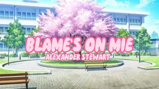 #35 ALEXANDER STEWART - BLAME'S ON MIE (LYRICS)