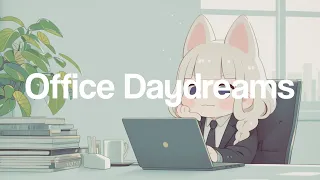 Office Daydreams | Lofi Beats with Chillchill