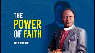 ArcBishop Benson Idahosa - Why Faith Makes All Things Possible