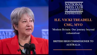 IN FULL: H.E. Vicki Treadell CMG, MVO Addresses the National Press Club of Australia.