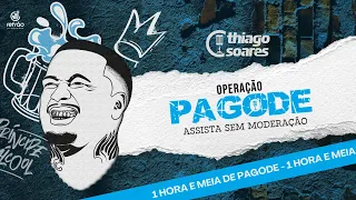 Thiago Soares - Operação Pagode - 1 Hora e Meia de Pagode