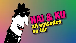 HAI & KU all episodes so far! #haiku #cartoons #HAIandKU