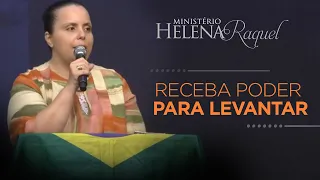 Pastora Helena Raquel - Receba Poder para Levantar