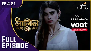 Shivangi का 'नागिन' अवतार हुआ उजागर! | Naagin S2 | नागिन S2 | Full Episode | Ep. 21