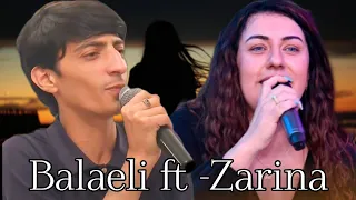 Agla Gozel Agla Ne Menasi Var -Balaeli ft Zarina 2023