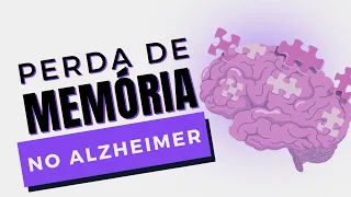 Alzheimer e a perda da memória recente