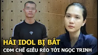Hải Idol bị bắt, CĐM chế giễu réo tới Ngọc Trinh