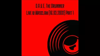 D.A.V.E. The Drummer - Live @ Agawa, Wrocław (16.03.2002) Part 1