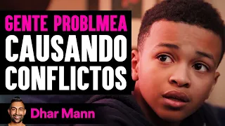 Gente Problema Causando Conflictos | Dhar Mann Studios