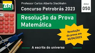 RESOLUÇÃO DA PROVA DE MATEMÁTICA - 30/abril/23 -  CONCURSO PETROBRÁS 2023