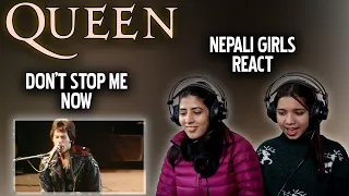 QUEEN REACTION | DON'T STOP ME NOW REACTION | NEPALI GIRLS REACT