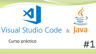 Curso completo para aprender a usar VSCode con Java - primeros pasos - Parte 01