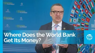 Where Does the World Bank Get Its Money?