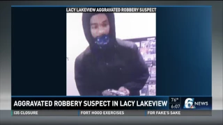 Aggravated robbery suspect in Lacy Lakeview
