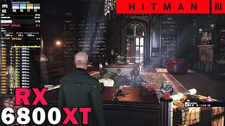 Hitman 3 | RX 6800 XT | Ryzen 7 5800X | SAM | 4K - 1440p - 1080p | Ultra Settings