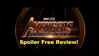 Avengers: Infinity War (Spoiler Free Review)