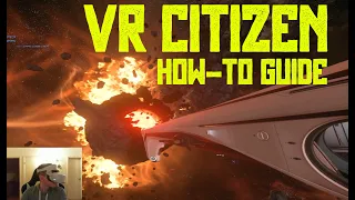 Star Citizen VR - Quick How To Play in VR Guide (works with EAC)