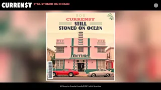 Curren$y - Still Stoned on Ocean (Official Audio)