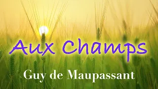 Livre audio : Aux Champs, Guy de Maupassant