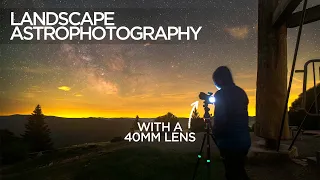 Landscape Astrophotography with a 40MM LENS