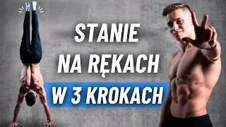 Jak nauczyć się Stania na rękach - Poznaj moją metodę