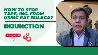 HOW TO STOP TAPE, INC. FROM USING EAT BULAGA TRADEMARK | WRIT OF INJUNCTION | ATTY. BUENO EXPLAINS|