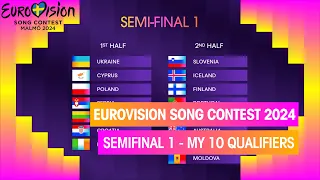 EUROVISION SONG CONTEST 2024: SEMIFINAL 1 - MY QUALIFIERS