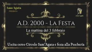 La festa di Sant'Agata - A.D. 2000 - La mattina del 3 febbraio