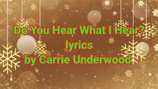 Do You Hear What I Hear? (lyrics) by Carrie Underwood