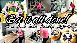 *NEW* GET IT ALL DONE! CLEAN | HAUL | ORGANIZE | BAKE | LAUNDRY | CLEANING MOTIVATION 2024