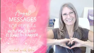 💖 Pick an Angel Message 1, 2, 3 FEB 8-14 Your Angels Have a Message for You