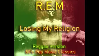 R.E.M - Losing My Religion REGGAE VERSION