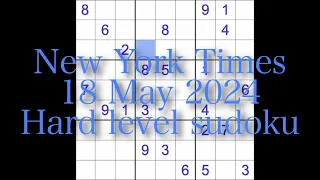 Sudoku solution – New York Times 18 May 2024 Hard level