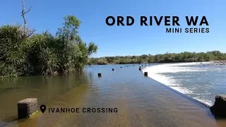 BUTTONS CROSSING I ORD RIVER I KUNUNURRA WA I CAMPMAN MINI SERIES