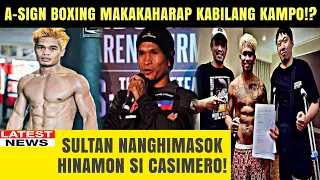 NAKU! Sultan May Inamin kay Casimero! A-Sign Boxing Bumanat na!