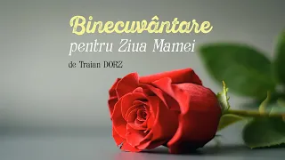 Binecuvântare în versuri pentru Ziua Mamei | Traian Dorz