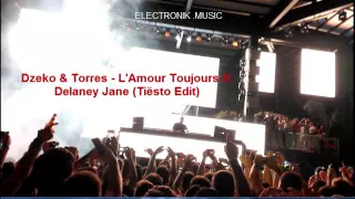 Dzeko & Torres - L'Amour Toujours feat. Delaney Jane (Tiësto Edit)