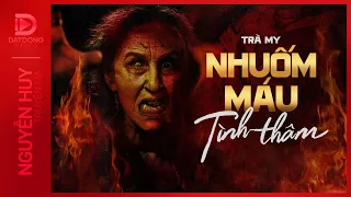 Nghe truyện ma : NHUỐM MÁU TÌNH THÂM - Chuyện về người mẹ độc ác nhẫn tâm