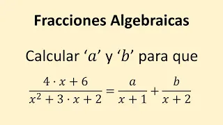 Descomposición de una fracción algebraica en suma de fracciones
