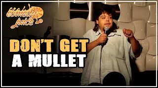 Don’t Get a Mullet - Saul Trujillo - Comedy Juice