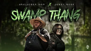 Apalachee Don - Swamp Thang (with Jewel Rose)